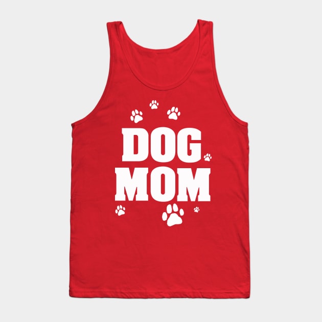 Dog Mom Tank Top by TheHenHouse